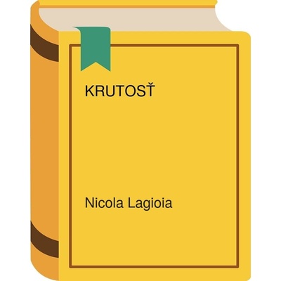 Krutosť - Nicola Lagioia