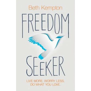 Freedom Seeker | Beth Kempton (2017)