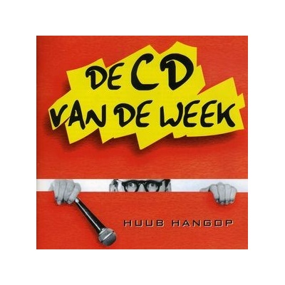 HANGOP HUUB: DE CD VAN DE WEEK CD