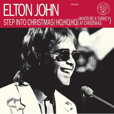 EP Elton John - Step Into Christmas Ho, Ho, Ho - Who’d Be A Turkey At Christmas LTD