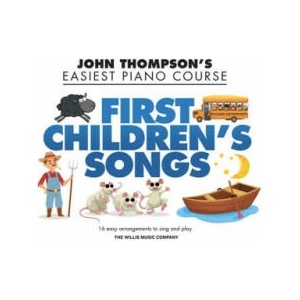 First Children's Songs: John Thompson's Easiest Piano Course | Hal Leonard Corp, Christopher Hussey (2018)