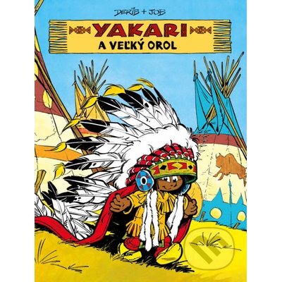 Yakari a Veľký orol - Jarmila Pospěchová