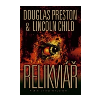 Relikviář - Douglas Preston, Lincoln Child