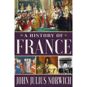 A History of France | John Julius Norwich (ISBN: 9780802147776)