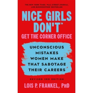 Nice Girls Don't Get the Corner Office (ISBN: 9781538780305)