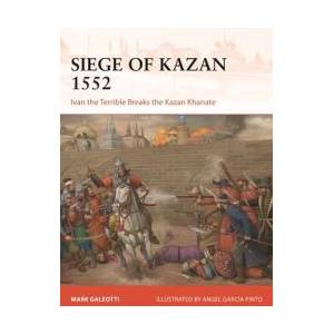 The Siege of Kazan 1552 (ISBN: 9781472868435)