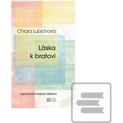 Láska k bratovi - Lubichová Chiara