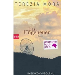 Das Ungeheuer | Terézia Mora (ISBN: 9783442749591)
