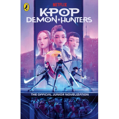 KPop Demon Hunters: The Official Junior Novelisation - Jessica Yoon, Puffin