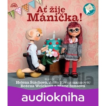 Ať žije Mánička!