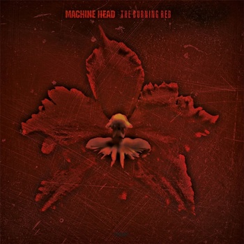 Machine Head The Burning Red (Reissue) (LP) (08719262017344)