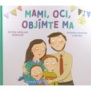Mami, oci, objímte ma
