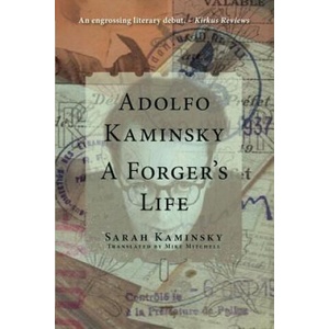 Adolfo Kaminsky: A Forger's Life | Sarah Kaminsky, Mike Mitchell, Adolfo Kaminsky (ISBN: 9780997003475)