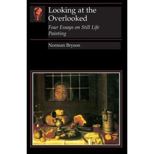 Looking At the Overlooked | Norman Bryson (ISBN: 9780948462061)