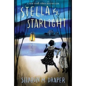 Stella by Starlight | Sharon M. Draper (ISBN: 9781442494985)