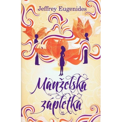 Manželská zápletka Jeffrey Eugenides