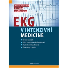 EKG v intenzivní medicíně - Josef Kautzner, Michal Pazderník, Jiří Plášek