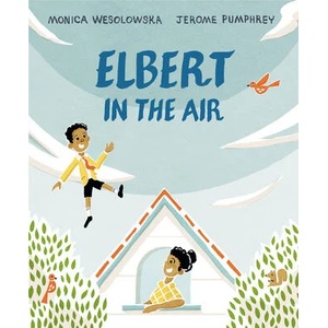Elbert in the Air | Jerome Pumphrey (ISBN: 9780593325209)