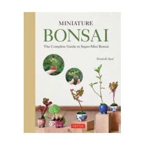 Miniature Bonsai | Terutoshi Iwai (ISBN: 9784805314388)