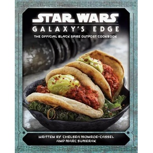 Star Wars Galaxy's Edge: The Official Black Spire Outpost Cookbook (ISBN: 9781789093858)