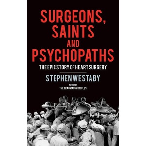 Surgeons, Saints and Psychopaths (ISBN: 9781912914609)
