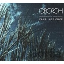 Oboroh: Vane, kde chce CD