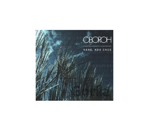 Oboroh: Vane, kde chce CD