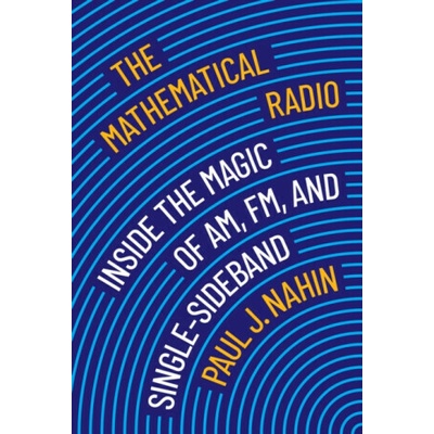The Mathematical Radio - Paul J. Nahin