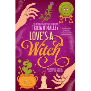 Love's a Witch | Tricia O'Malley (ISBN: 9781398549524)