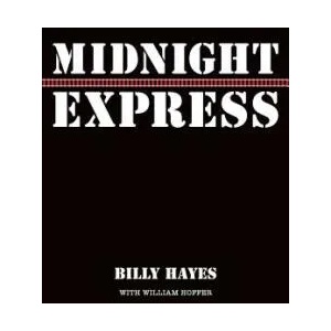 Midnight Express | Billy Hayes, William Hoffer (2013)