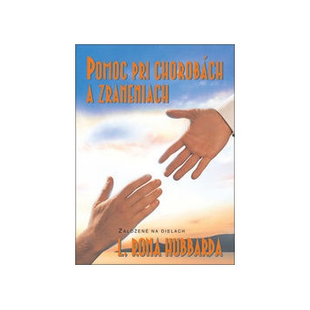 Pomoc pri chorobách a zraneniach - L. Ron Hubbard