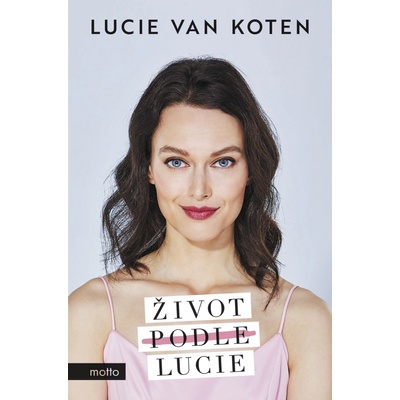 Život podle Lucie - Lucie van Koten
