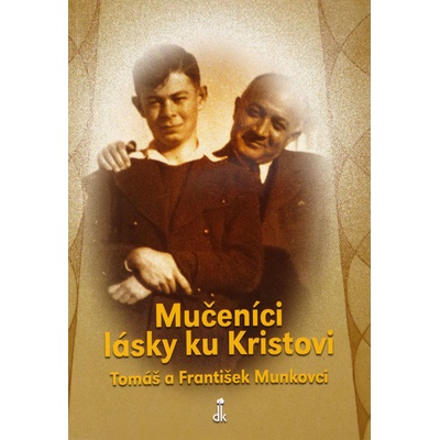 Mučeníci lásky ku Kristovi - Šuppa Jozef