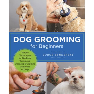 Dog Grooming for Beginners (ISBN: 9780760383964)