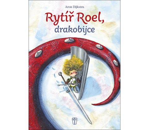 Rytíř Roel drakobijce - Dijkstra Aron