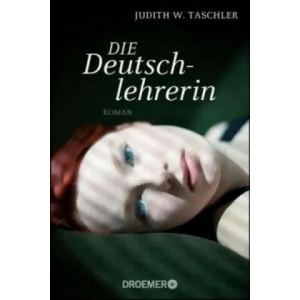 Die Deutschlehrerin | Judith W. Taschler (ISBN: 9783426304099)