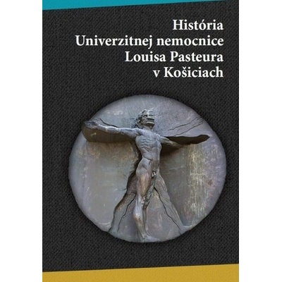 História univerzitnej nemocnice Louisa Pasteura v Košiciach