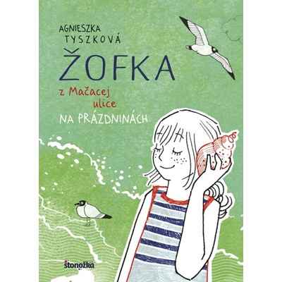 Žofka z Mačacej ulice 3: Na prázdninách - Tyszková Agnieszka