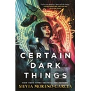 Certain Dark Things