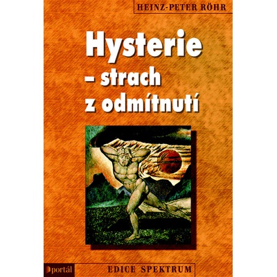 Hysterie - strach z odmítnutí - Röhr Heinz-Peter
