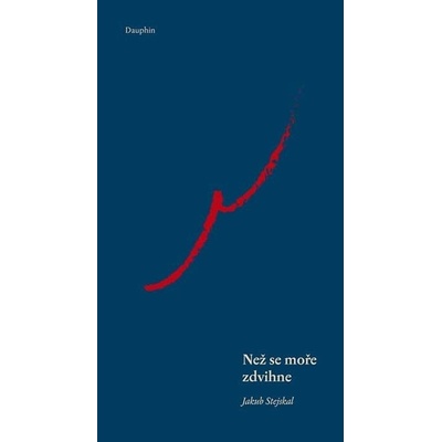 Než se moře zdvihne - Stejskal Jakub