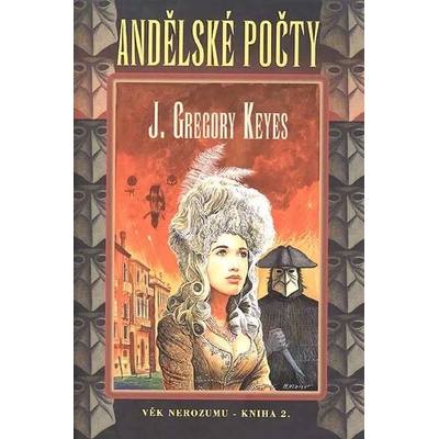 Andělské počty Věk nerozumu kniha 2. J. Gregory Keyes