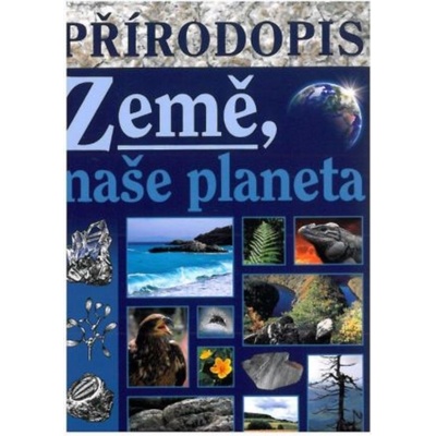 Přírodopis - Země naše planeta – Skýbová Jana, Teodoridis Vasilis