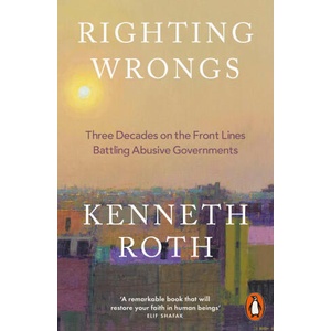 Righting Wrongs | Kenneth Roth (2026)