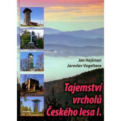 Tajemství vrcholů Českého lesa I