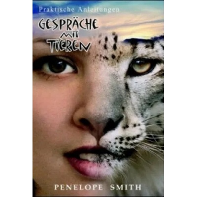 Gespräche mit Tieren | Penelope Smith