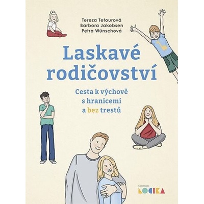Laskavé rodičovství - Petra Wünschová