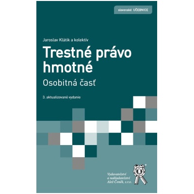 Trestné právo hmotné - Jaroslav Klátik, kolektív autorov