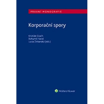 Korporační spory - Kristián Csach, Bohumil Havel, Lucia Žitňanská