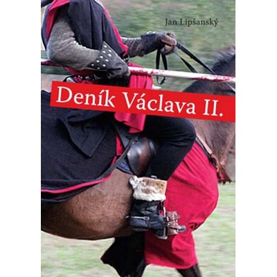 Deník Václava II. - Jan Lipšanský